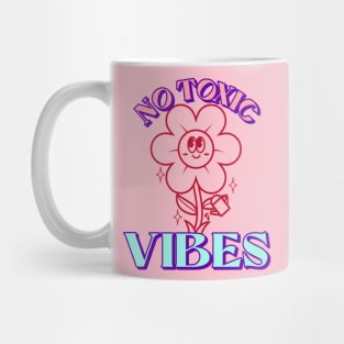 no toxic vibes Mug